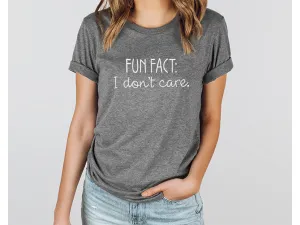 Adult Bella Canvas Tee | Fun Fact: I don't Care